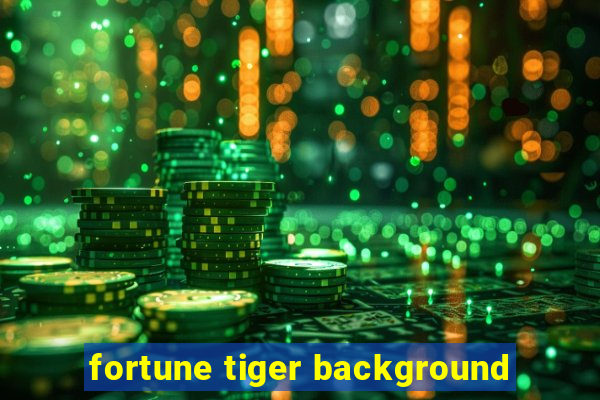 fortune tiger background